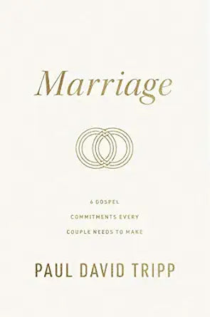 Marriage; 6 Gospel commitments every couple needs to make