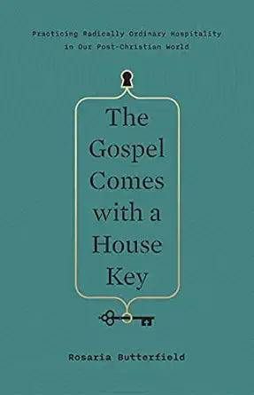 The Gospel Comes with A House Key