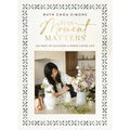 This Moment Matters by Ruth Chou Simons